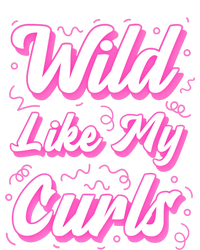 Wild Like My Curls And Funny Curly Hair Gift Tie-Dye T-Shirt