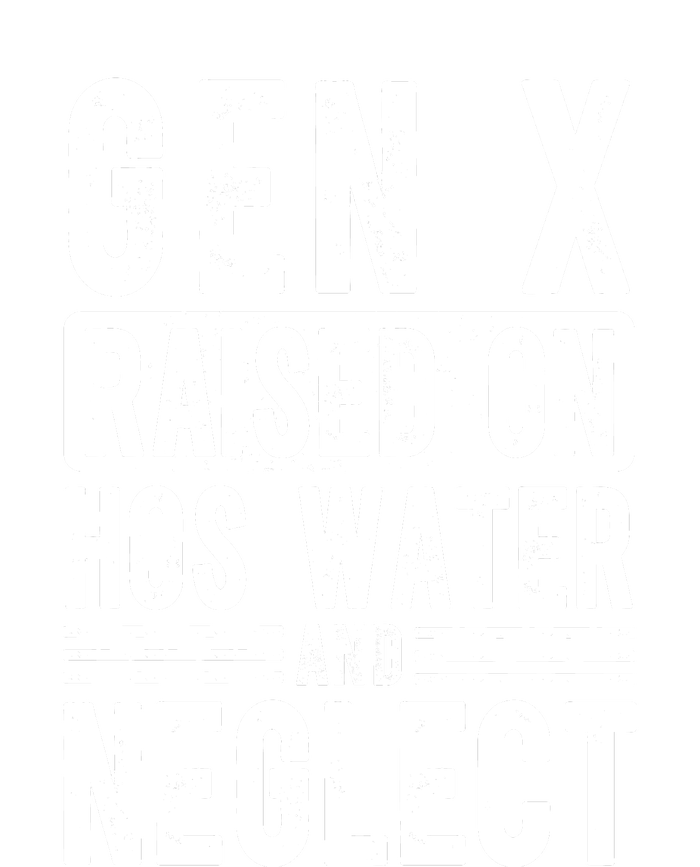 Gen X Raised On Hose Water And Neglect Funny Generation X 25L Jumbo Tote