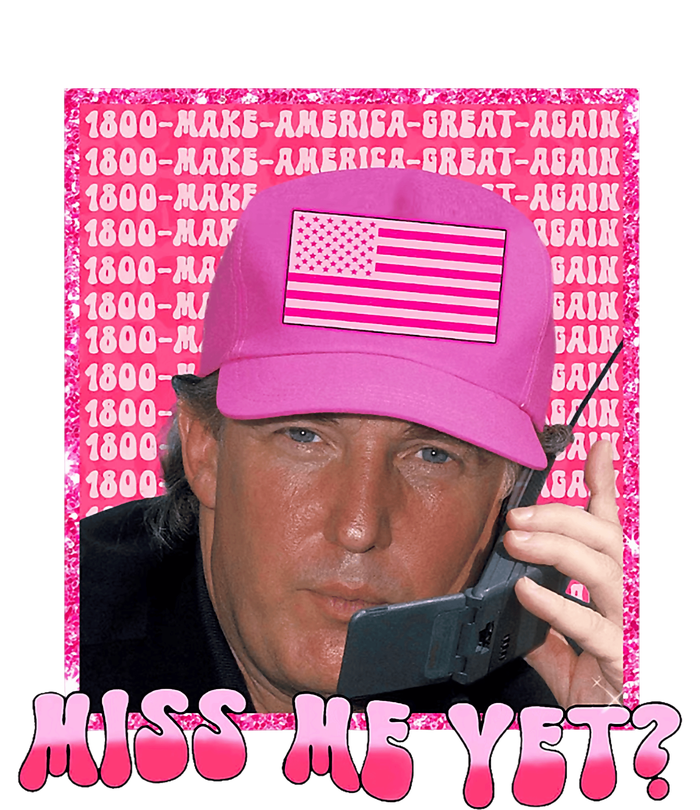 Funny Trump Pink Miss Me Yet Trump 2024 President 2024 T-Shirt