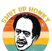 Shut Up Honky Funny T-Shirt