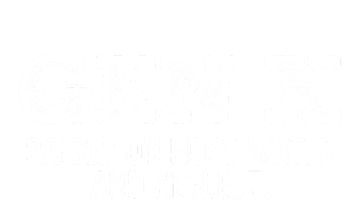 Gen X Raised On Hose Water And Neglect T-Shirt