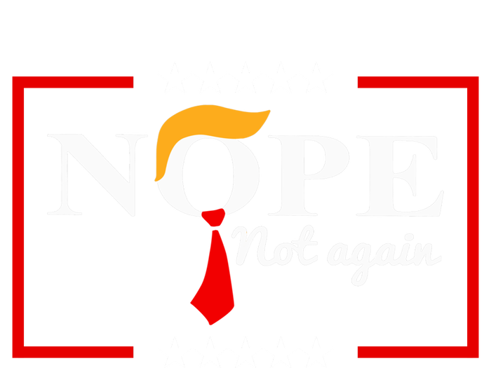 Nope Not Again Funny Trump Saying Quote Anti Trump Performance Sprint T-Shirt