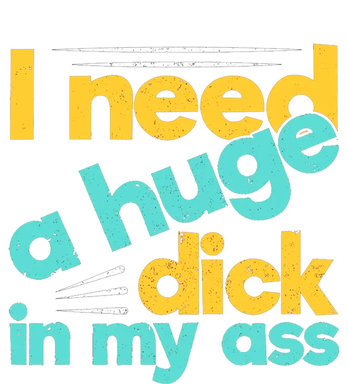 I Need A Huge Dick In My Ass Funny Bdsm Anal Kinky Drawstring Bag