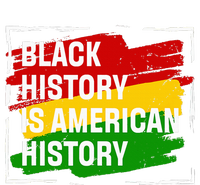 Black History Is American History Gift Month Pride African Full Zip Hoodie