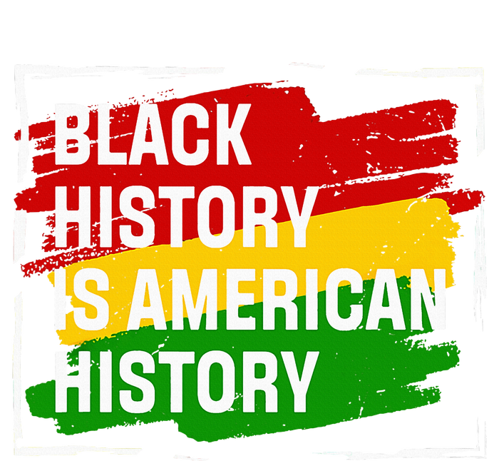 Black History Is American History Gift Month Pride African Full Zip Hoodie