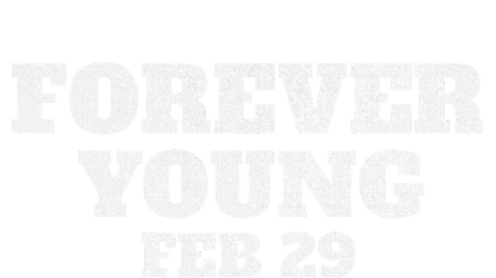 Funny Vintage Forever Young February 29th Leap Year 2024 T-Shirt