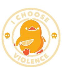 I CHOOSE VIOLENCE DUCK T-Shirt