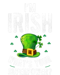 Im Irish Whats Your Superpower ? T-Shirt