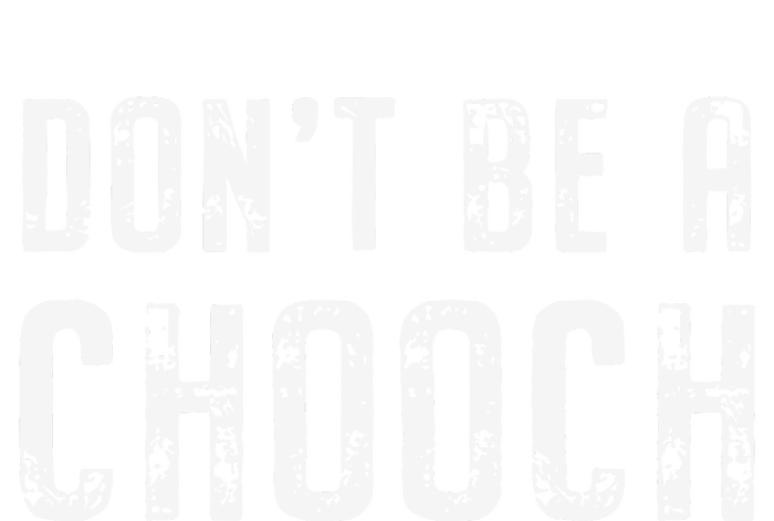 Mi Ke Sorrentino Don’T Be A Chooch T-Shirt