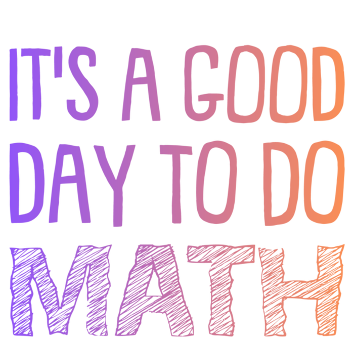 ItS A Good Day To Do Math Gift Premium T-Shirt