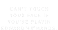 Can‘T Touch Your Face If You’Re Playing Edward 40 Hands Cropped Pullover Crew