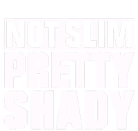 Not Slim Pretty Shady V-Neck T-Shirt