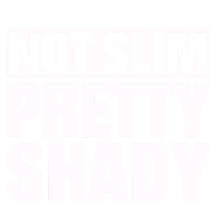 Not Slim Pretty Shady V-Neck T-Shirt