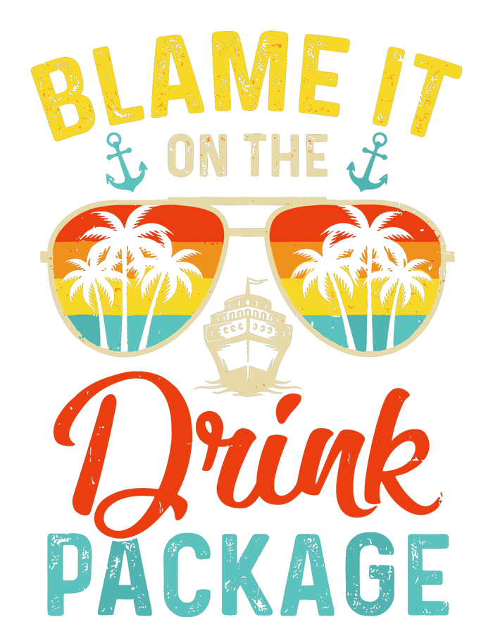 Blame It On The Drink Package Cruise Cruising Matching Women's T-Shirt