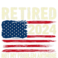 Retired 2024 Not My Problem Anymore Flag Retirement Gifts T-Shirt