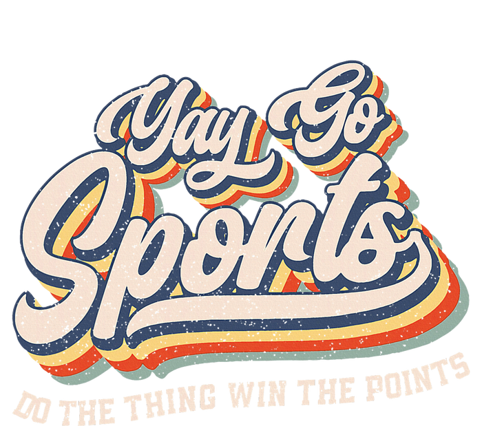 Yay Go Sports Do the Thing Win The Points Funny Sport Team Tall T-Shirt