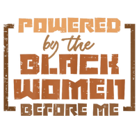 Powered By The Black Women Before Me Black History African Hoodie