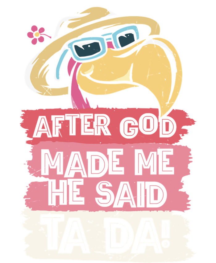 Vintage After God Made Me He Said Ta Da Funny Flamingo T-Shirt