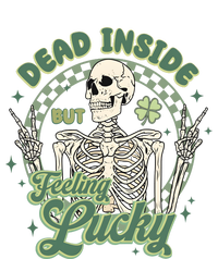 Dead Inside But Feeling Lucky Saint PatrickS Day T-Shirt