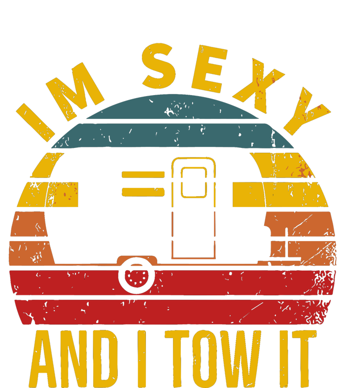 Im Sexy And I Tow It Camper Rv Kids Long Sleeve Shirt