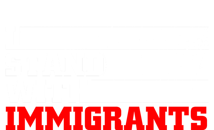 I Stand With Immigrants T-Shirt