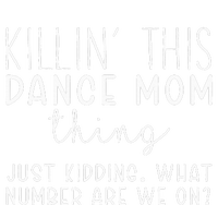 What Number Are We On Funny Dance Mom T-Shirt