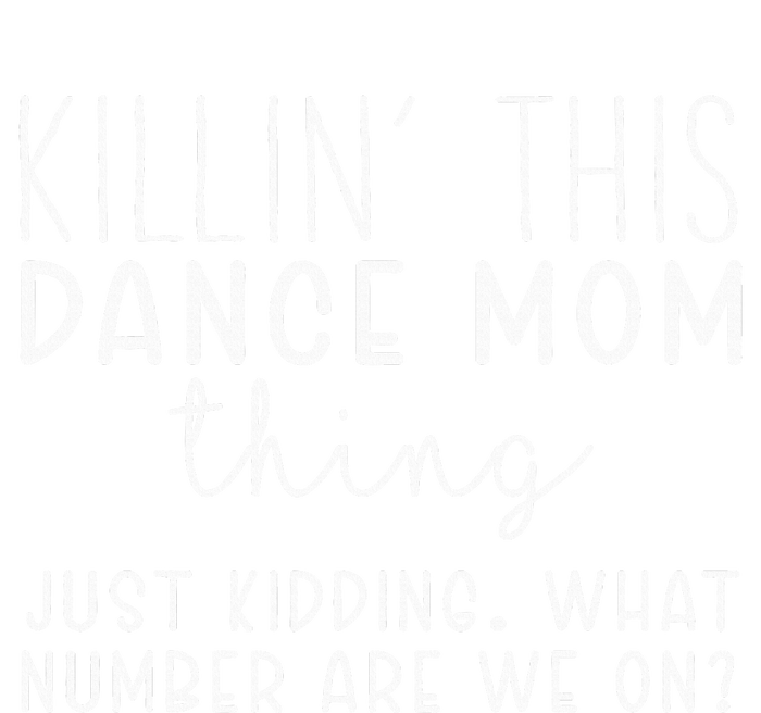 What Number Are We On Funny Dance Mom T-Shirt