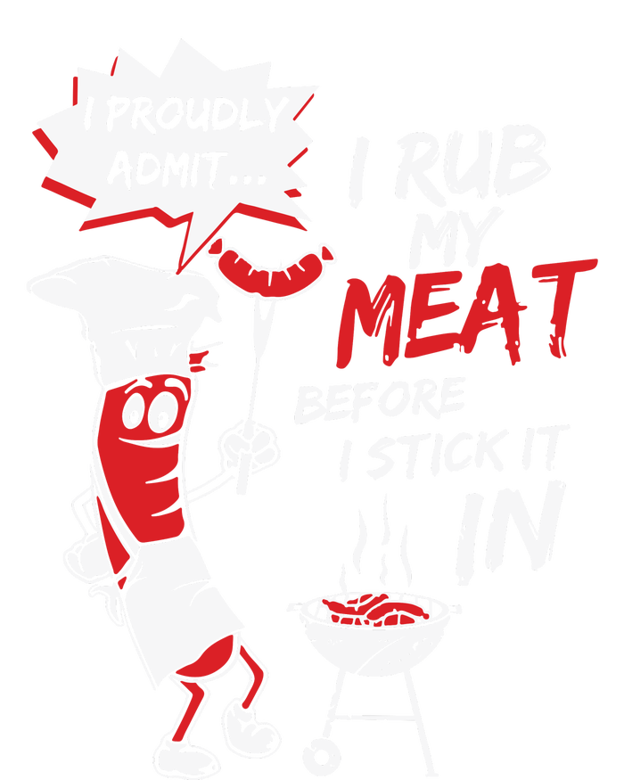 I Proud Admit I Rub My Meat Before I Stick It In Ask Me Kids Hoodie