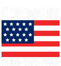 Ceremony Burn This Flag American T-Shirt