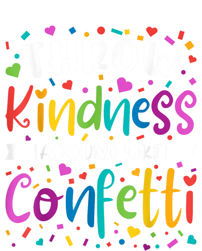 Throw Kindness Around Like Confetti Kind Teacher Performance Sprint T-Shirt