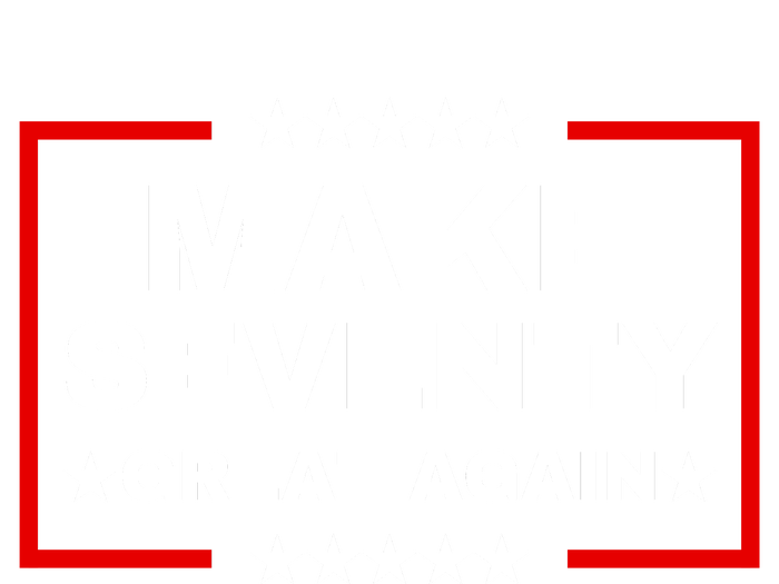 Make Seventy Great Again Funny Birthday Make 70 Great Again Adult ChromaSoft Performance T-Shirt