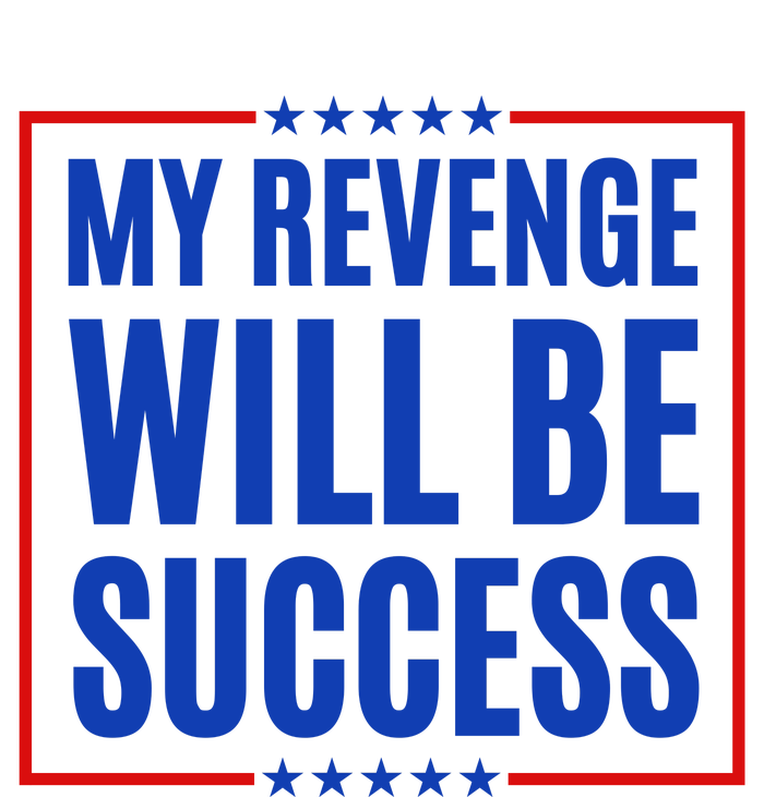 My Revenge Will Be Success V-Neck T-Shirt