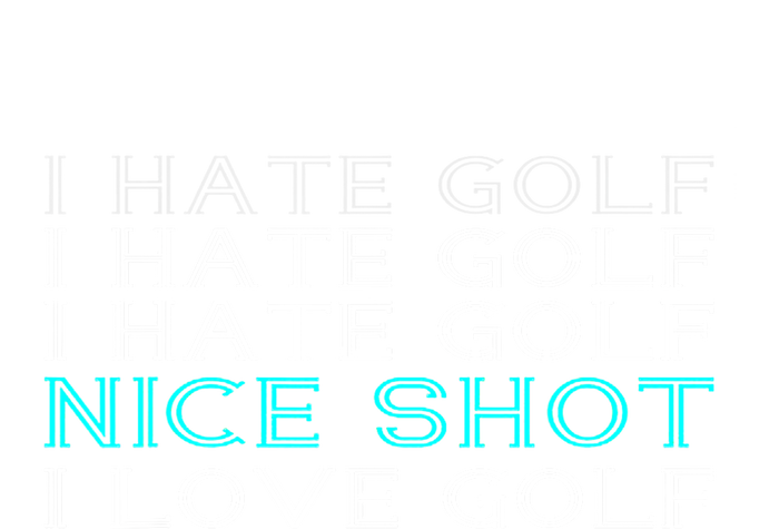 Funny I Hate Golf Nice Shot I Love Golf Gift Kids Hoodie