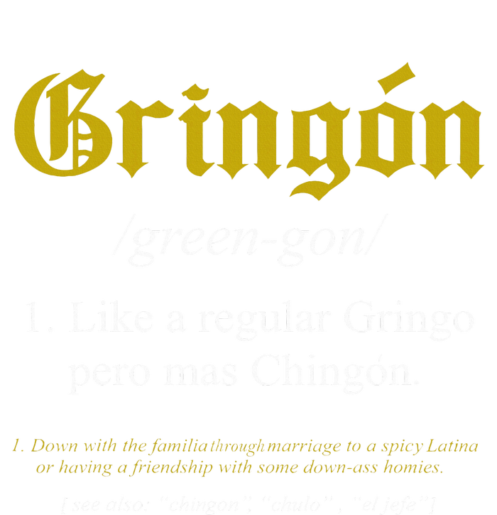 Gringon Definition Like A Regular Gringo T-Shirt