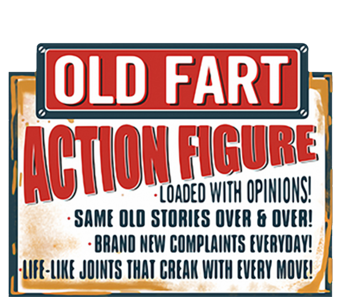 Old Fart Action Figure Loaded With Opinions T-Shirt