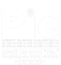 Pie I Read The Word Everything Ales Is Blah Blah T-Shirt