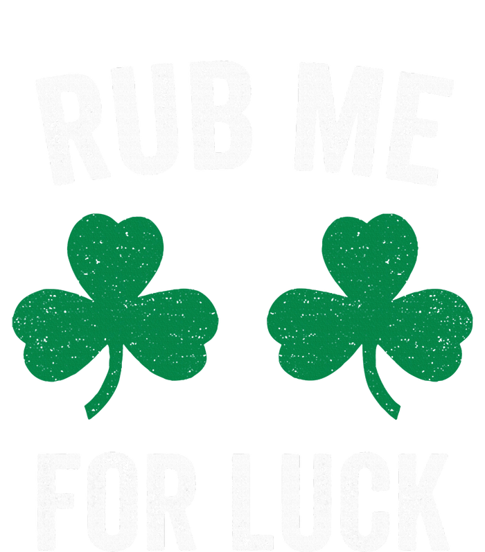 Rub Me For Luck Funny St. Patricks Day Party Irish Women's Perfect Tri Rocker Tank