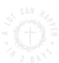 A Lot Can Happen In Three Days T-Shirt