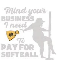 Mind Your Business I Need Money To Pay For Softball Tank Top