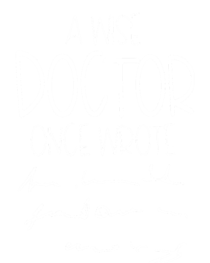 A Wise Doctor Once Wrote Funny Medical Doctor Handwriting Women's Fleece Hoodie