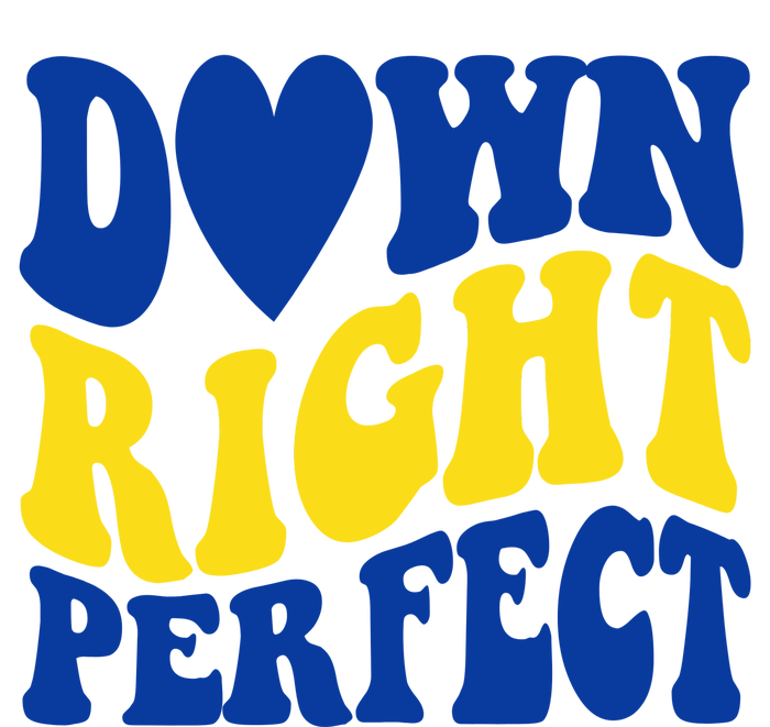 Down Right Perfect Down Syndrome Awareness T-Shirt