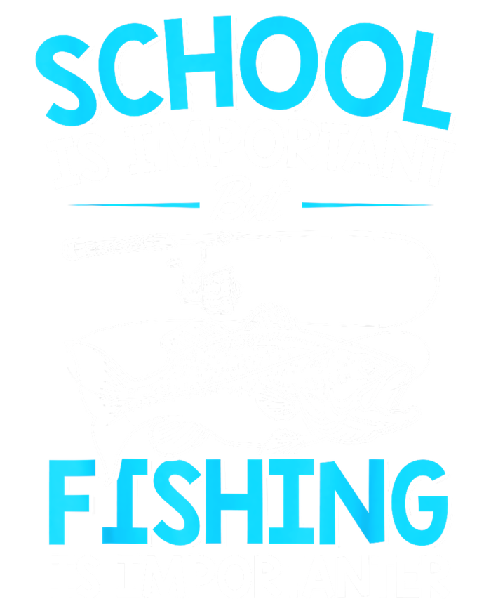 School Is Important But Fishing Importanter Fish Lover Teen Boy Fishing Gift T-Shirt