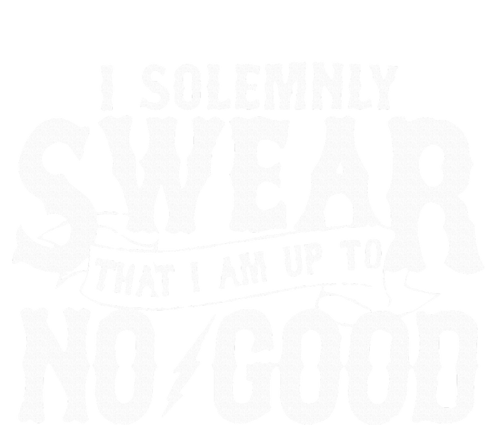 I Solemnly Swear That I Am To No Good Ladies Long Sleeve Shirt