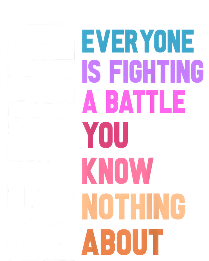 Be Kind Everyone Is Fighting A Battle You Know Nothing About Kids Hoodie