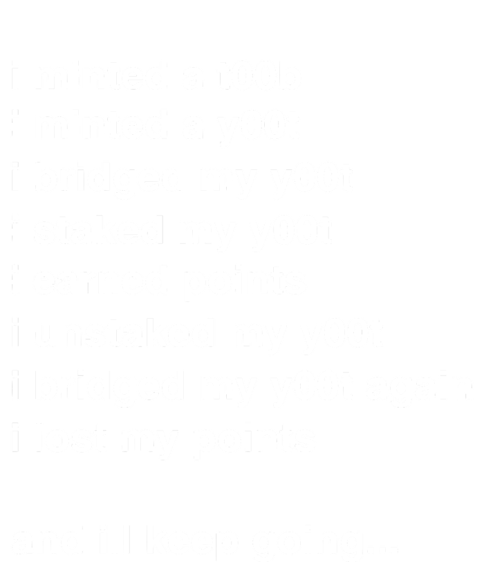 I Minted A Y00t I Bridged My Y00t T-Shirt