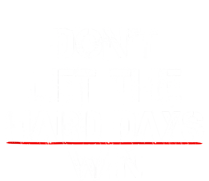 DonT Let The Hard Days Win Funny Quote Zip Tote Bag