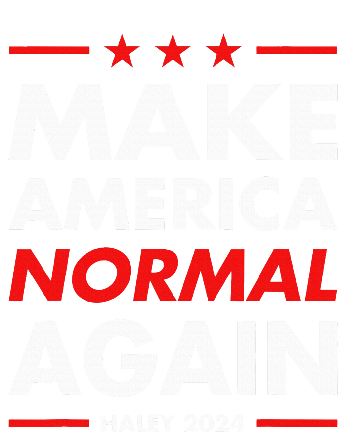 Make America Normal Again Haley 2024 Presidential Election T-Shirt