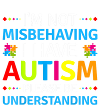 Im Not Misbehaving I Have Autism Understanding Gift Autism Awareness Toddler T-Shirt