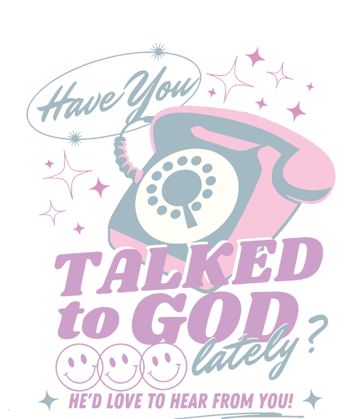 Have You Talked To God Lately Oversized Christian God T-Shirt