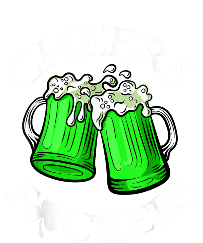 Cheers F Ckers St Patricks Day Beer Drinking Mugs Irish Tall Hoodie